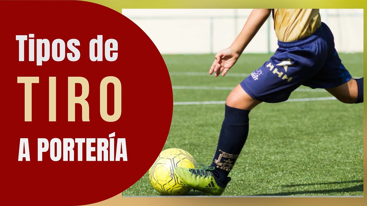 Tipos de tiro a puerta en el fútbol - YouTube