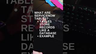 ServiceNow Tables Explained in 16 Seconds #servicenow #servicenowtraining #techcareers #shorts #csa