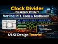 Clock Divider (Frequency Divider) Verilog RTL Code & Testbench | VLSI Design Tutorial