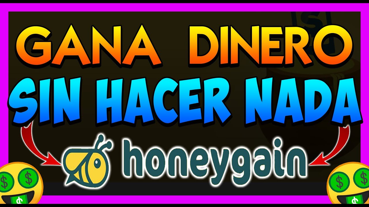 HONEYGAIN COMO GANAR DINERO SIN HACER NADA 🤑 Como Funciona HoneyGain ...