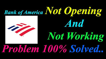 How to Fix Bank of America App  Not Opening  / Loading / Not Working Problem in Android Phone