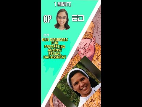 1 Minute OP-ED Episode 20: Nun Dismissed For Protesting Against Sexual Harassment