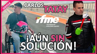 El actual ESTADO de SALUD de CARLOS TATAY | LLAMO al PRESIDENTE de la RFME