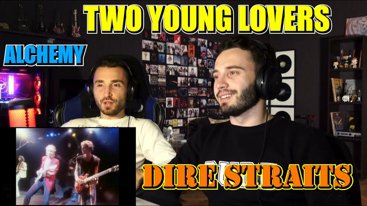 DIRE STRAITS - TWO YOUNG LOVERS (ALCHEMY LIVE) | FIRST TIME REACTION
