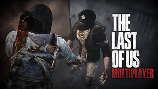 The Last Of  Us | Multiplayer Gameplay