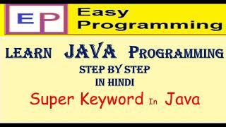 24 Super Keyword in Java In Hindi by Easy Programming.