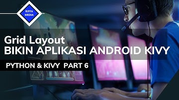 Python Kivy #6 | GridLayout  | Belajar Python Gui Tutorial Bahasa Indonesia Untuk Aplikasi Android