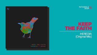 Keep The Faith - Heredia Original Mix Patchouli Deep London
