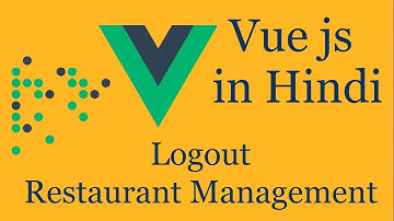 Vue js project in Hindi #12 How to Logout