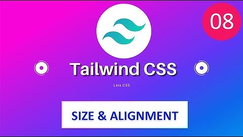 Tailwind CSS tutorial hindi - Font size and alignment #8