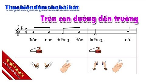 Trên con đường đến trường - Lớp 2 | Kết hợp nhạc cụ và vận động cơ thể