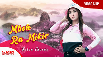 Intan Chacha - Mboh Ra Mikir (OFFICIAL VIDEO) {DJ KENTRUNG}