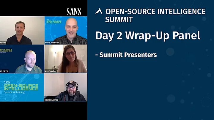 Day 2 Wrap-Up Panel | SANS OSINT Summit 2021