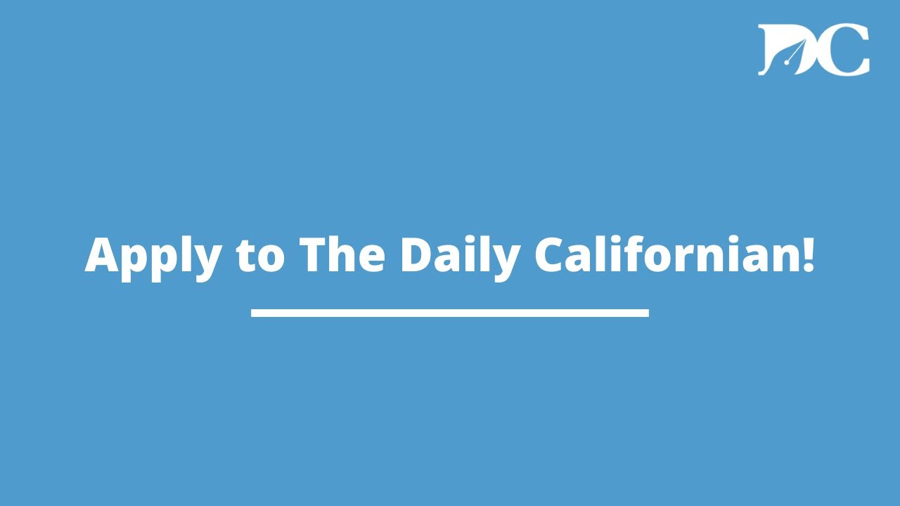 Apply to The Daily Californian!