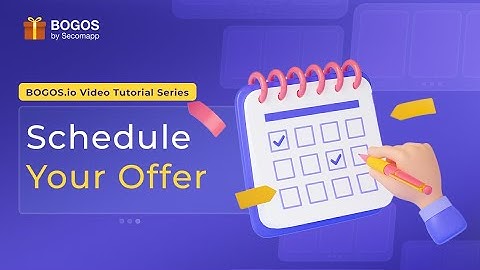 Scheduling Your Offer -  BOGOS: Discount, Bundle & Free Gift Shopify App