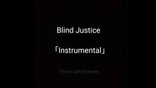 Blind Justice 「Instrumental」