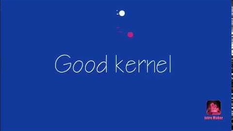 Good Kernel