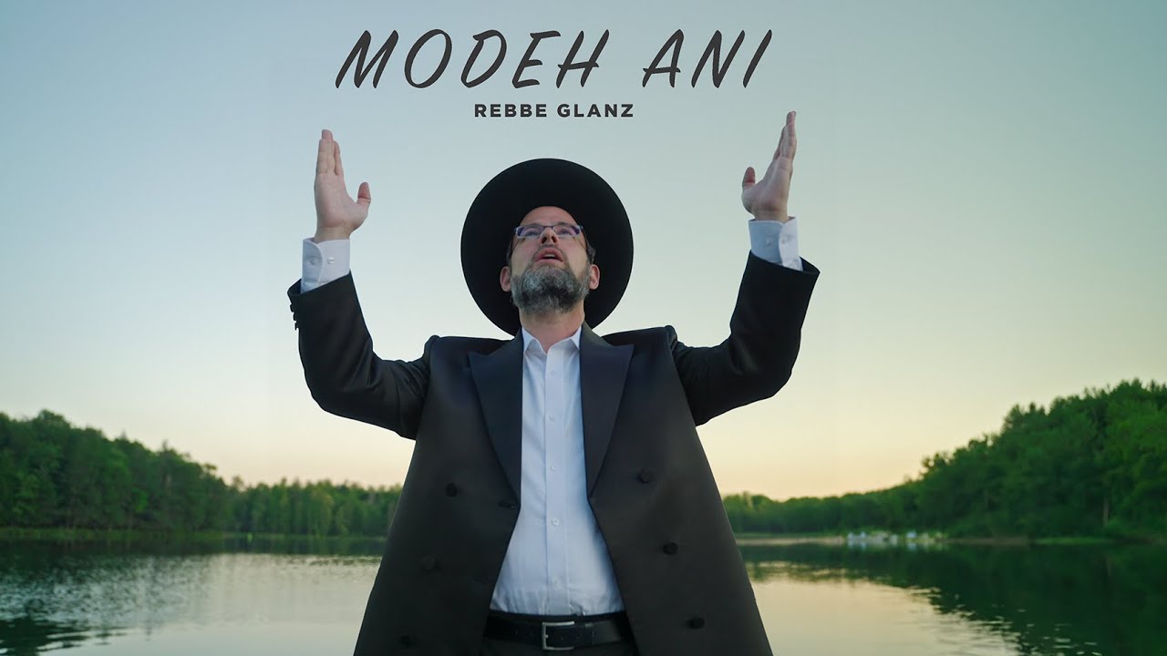 MODEH ANI - Rebbe Glanz [Official Music Video]