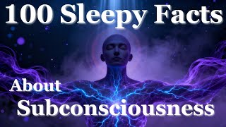 The Most Relaxing Facts about Subconsciousness to Fall Asleep to