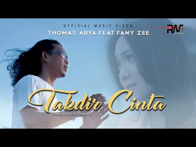 Thomas Arya Ft. Fany Zee - Takdir Cinta (Official Music Video) class=