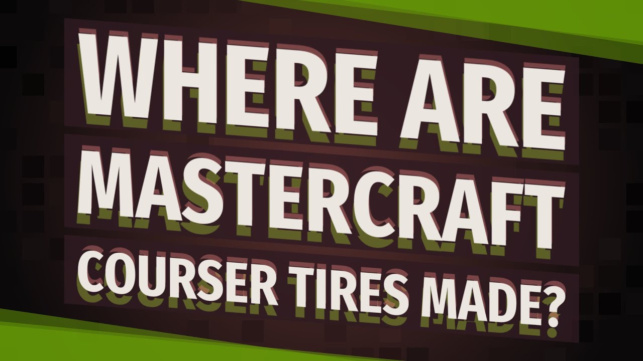 where-are-mastercraft-courser-tires-made-youtube