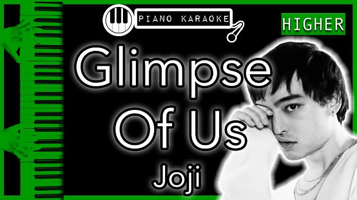 Glimpse Of Us (HIGHER +3) - Joji - Piano Karaoke Instrumental