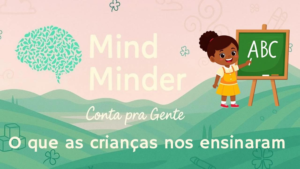 O que as crianças nos ensinaram