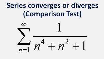 Comparison Test | Series converges or diverges: Sum 1/(n^4 + n^2 + 1) , n = 1 to infinity