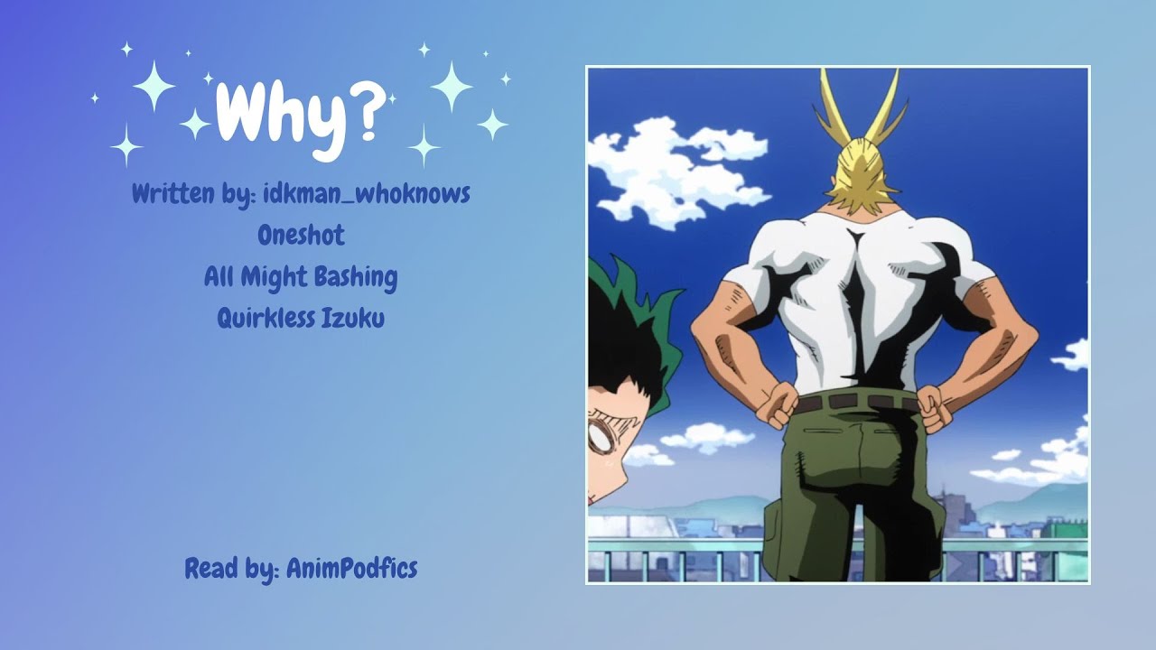 Почему? | MHA Podfic | Ваншот | Всемогущий Бэшинг | Изуку Мидория без причуды