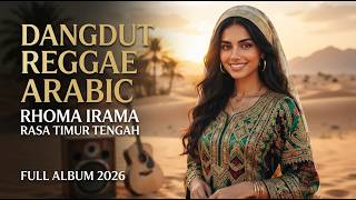 Dangdut Lawas Full Album 🐪 Arabic Reggae Fusion | Musik Timur Tengah Relaxing untuk Teman Santai