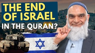 Does the Quran Prophesy the End of Israel? | Dr. Shabir Ally