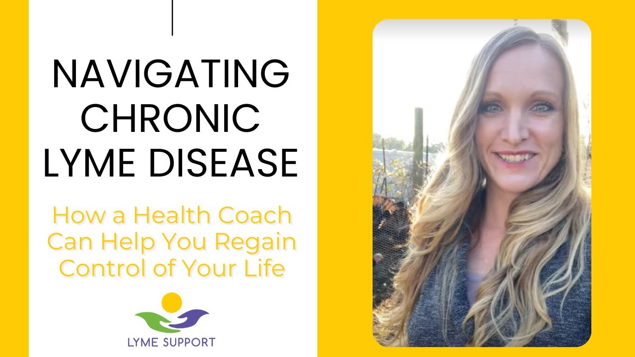 Navigating Chronic Lyme Disease How a Health Coach Can Help You Regain