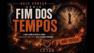 Culto De Domingo Tema Fim Dos Tempos