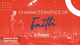 Characteristics of Faith: Part 4 | B. Sawvelle