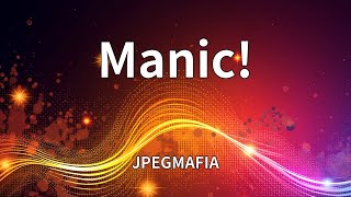 Watch Jpegmafia Manic video