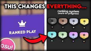 osu!'s New Ranked Play Explained! (It's Bigger Than You Think...) | osu! News