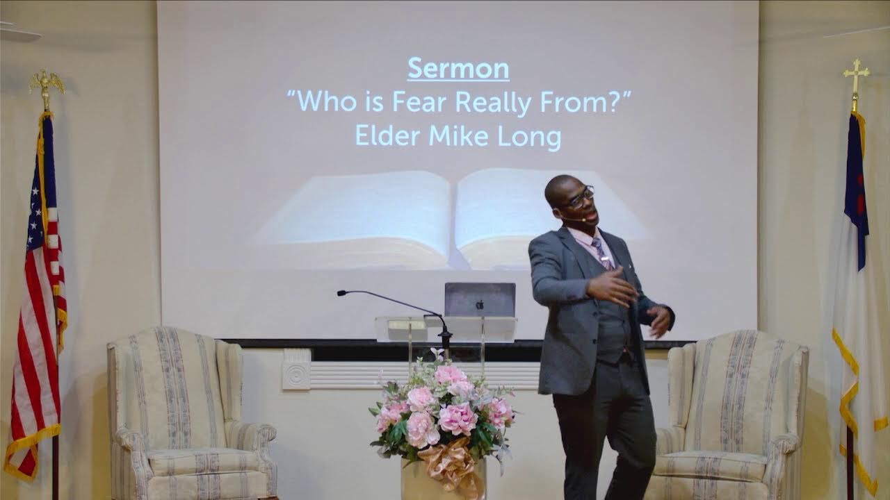 "Who is Fear Really From?" - Elder Mike Long