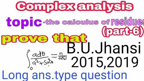 Part-6 the calculus of residues, solution integration based on residue theorem