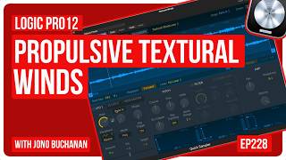 Logic Pro12: Textural Propulsive Winds