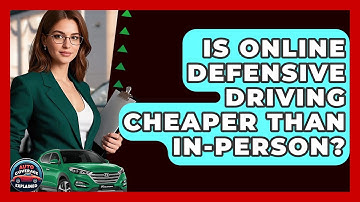 Is Online Defensive Driving Cheaper Than In-person? - Auto Coverage Explained