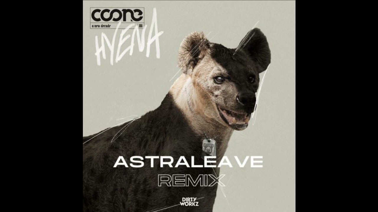 Hyena - Coone ( Astraleave Techno Kick Edit )