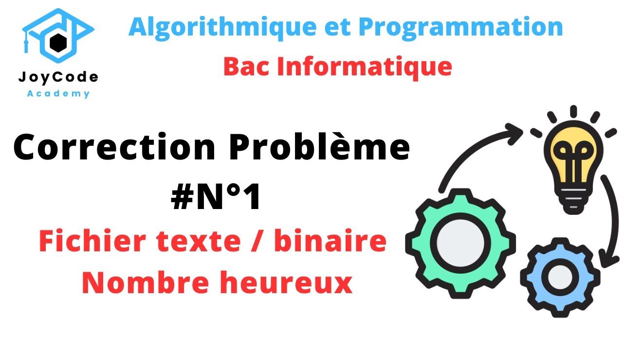 Bac informatique | Correction Problème 1(Fichier texte / binaire , Enregistrement, Nombre heureux)