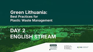Green Lithuania: Best Practices for Plastic Waste Management | Day 2 | English Stream