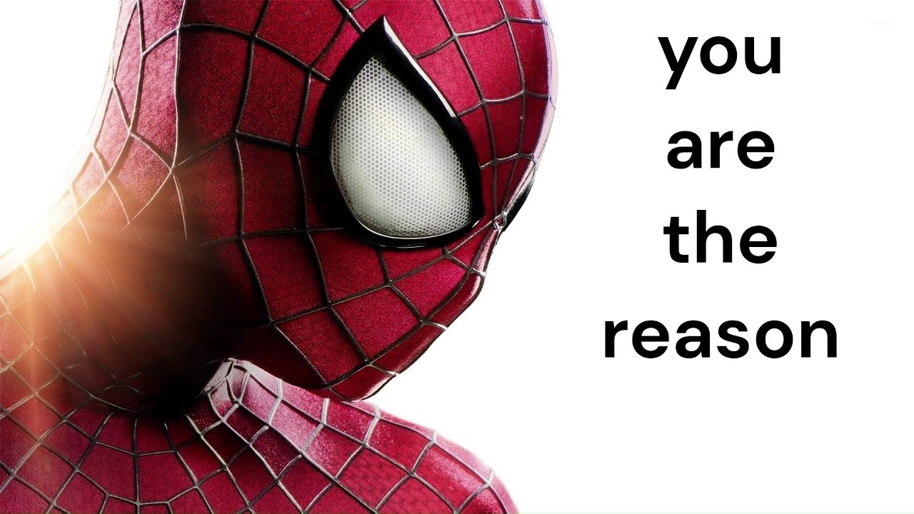 YOU ARE the REASON - the amazing spider man music video