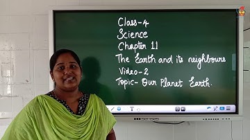 Sci04   Chapter 11   The Earth and its Neighbours   Video 02   Our Planet Earth