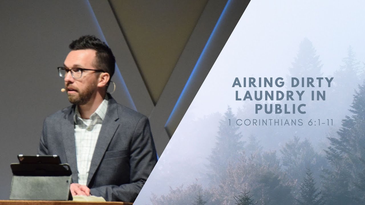Airing Dirty Laundry in Public (1 Corinthians 6111) YouTube