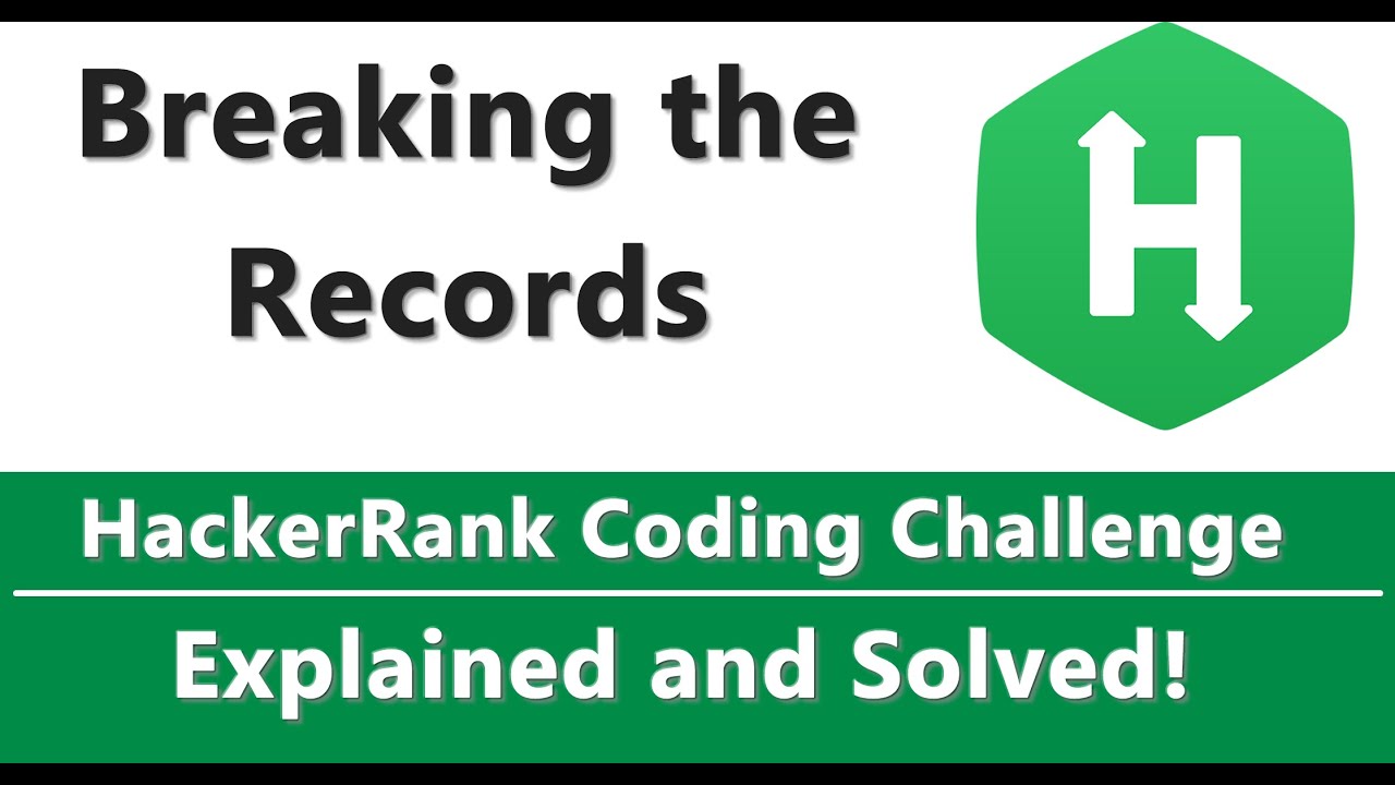 Breaking the Records HackerRank Solution - YouTube