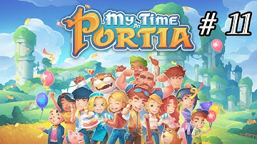 My Time at Portia - PC Walkthrough - Part 11 -  A New Friend