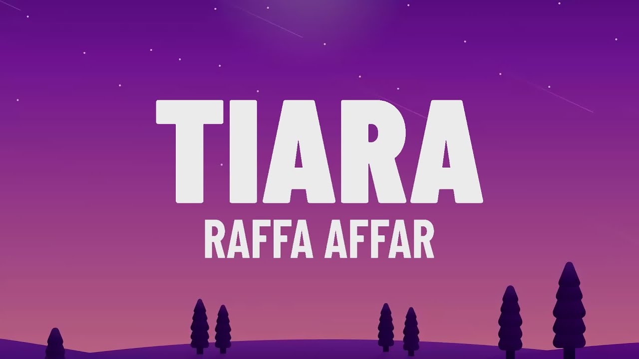 Raffa Affar - Tiara (Lirik/Lagu) - YouTube