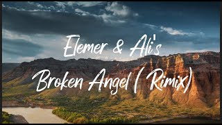 Elemer & Alis - Broken Angel ( Remix) || Lyrics video || Smoke Tube